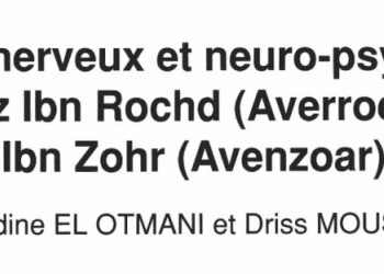 Système nerveux et neuro-psychiatrie chez Ibn Rochd (Averroes) et Ibn Zohr (Avenzoar)